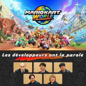 Les développeurs ont la parole, Vol. 18 : Mario Kart World – Chapitre 4